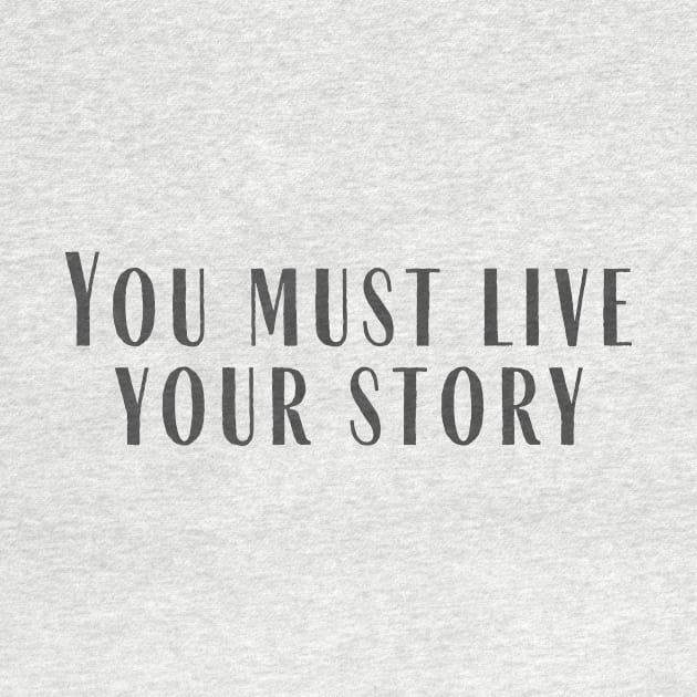Live Your Story by ryanmcintire1232
